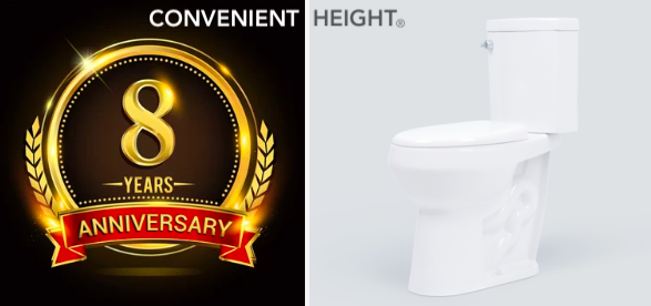 Toilets with extra tall 20 - 21 bowl celebrate anniversary